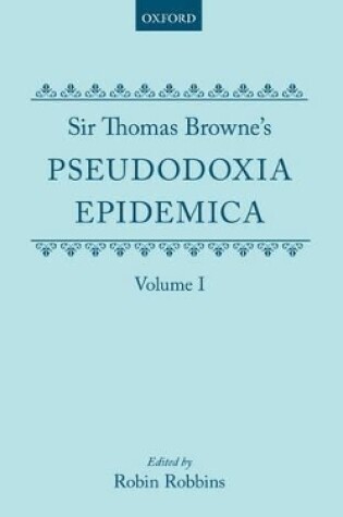 Cover of Sir Thomas Browne's Pseudodoxia Epidemica Volume 1