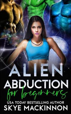 Cover of Alien Abduction for Beginners