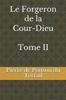 Book cover for Le Forgeron de la Cour-Dieu Tome II