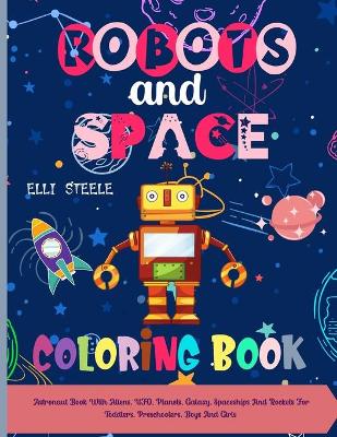 Book cover for ROBOTS and SPACE Coloring Book