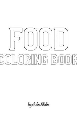 Cover of Food Coloring Book for Children - Create Your Own Doodle Cover (8x10 Softcover Personalized Coloring Book / Activity Book)