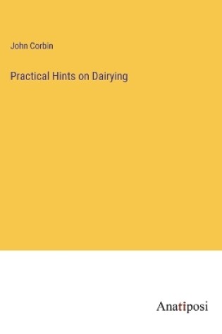 Cover of Practical Hints on Dairying