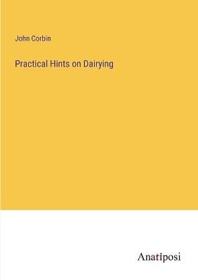 Book cover for Practical Hints on Dairying