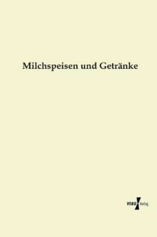 Cover of Milchspeisen und Getränke