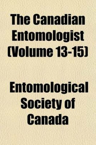 Cover of The Canadian Entomologist (Volume 13-15)