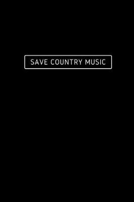 Book cover for Save Country Music