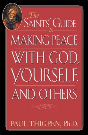 Book cover for The Saints' Guide to Making Peace with God, Yourself and Others