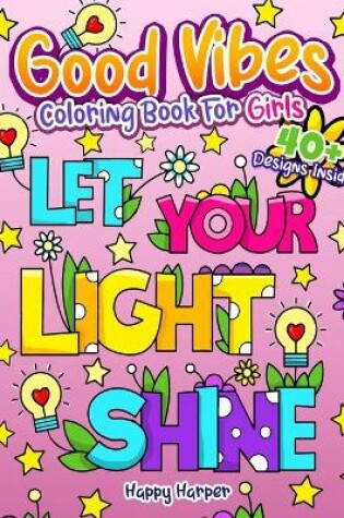 Cover of Good Vibes Coloring Book For Girls