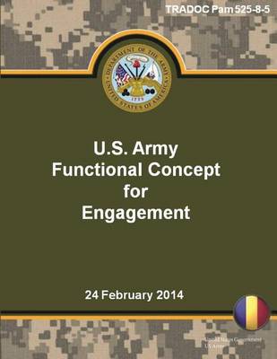 Book cover for TRADOC Pam 525-8-5 U.S. Army Functional Concept for Engagement 24 February 2014