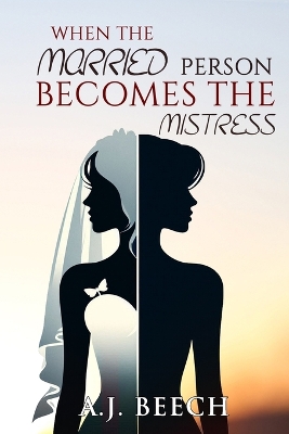 Cover of When The Married Person Becomes The Mistress