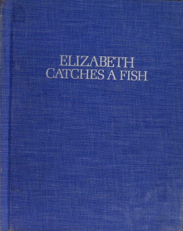 Book cover for Elizabeth Catches a Fish