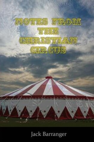 Cover of Notes From the Christian Circus