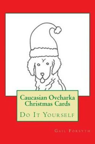 Cover of Caucasian Ovcharka Christmas Cards