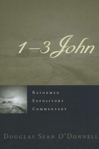 Cover of Reformed Expository Commentary: 1-3 John