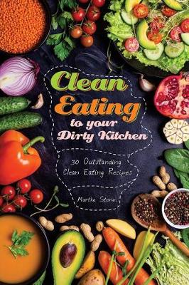 Book cover for Clean Eating to your Dirty Kitchen