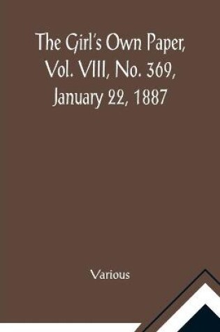 Cover of The Girl's Own Paper, Vol. VIII, No. 369, January 22, 1887