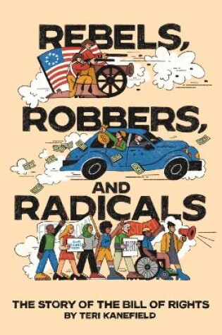 Cover of Rebels, Robbers, and Radicals