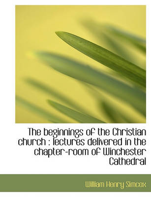 Book cover for The Beginnings of the Christian Church