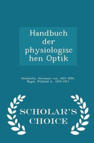 Cover of Handbuch Der Physiologischen Optik - Scholar's Choice Edition