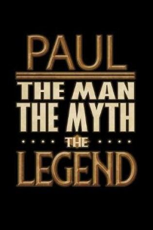 Cover of Paul The Man The Myth The Legend