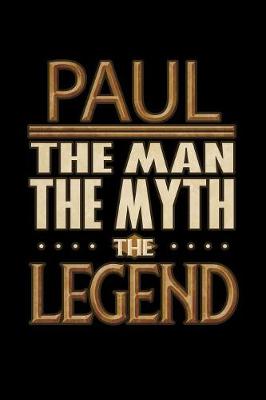 Book cover for Paul The Man The Myth The Legend