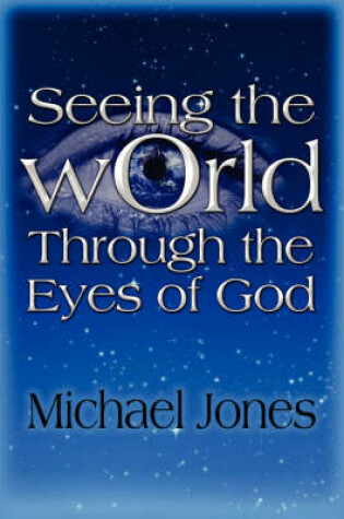 Cover of Seeing the World Through the Eyes of God