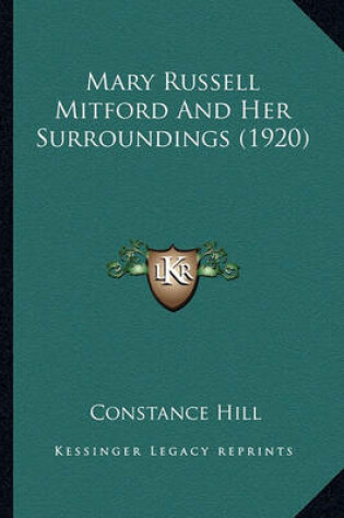Cover of Mary Russell Mitford and Her Surroundings (1920) Mary Russell Mitford and Her Surroundings (1920)