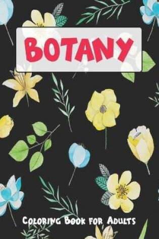 Cover of Botany Coloring Book for Adults