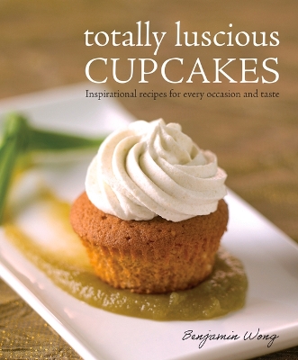 Book cover for Totally Luscious Cupcakes