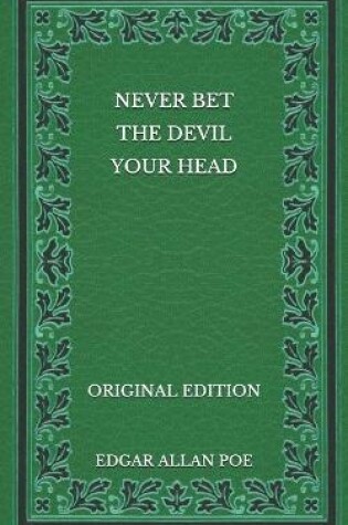 Cover of Never Bet the Devil Your Head - Original Edition