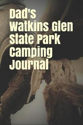 Book cover for Dad's Watkins Glen State Park Camping Journal