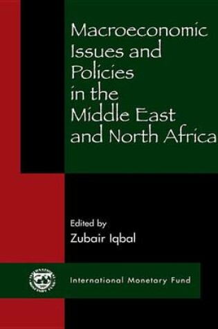 Cover of Macroeconomic Issues and Policies in the Middle East and North Africa