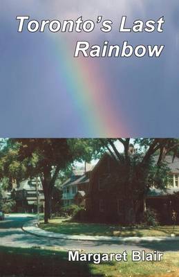 Book cover for Toronto's Last Rainbow