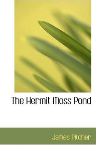 Cover of The Hermit Moss Pond