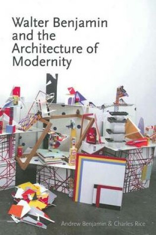 Cover of Walter Benjamin and the Architecture of Modernity