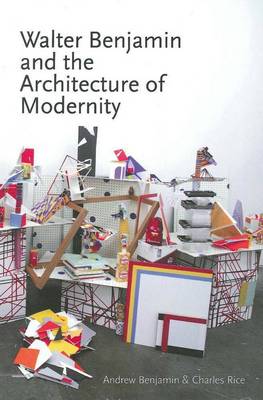 Book cover for Walter Benjamin and the Architecture of Modernity
