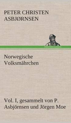 Book cover for Norwegische Volksmährchen I. gesammelt von P. Asbjörnsen und Jörgen Moe