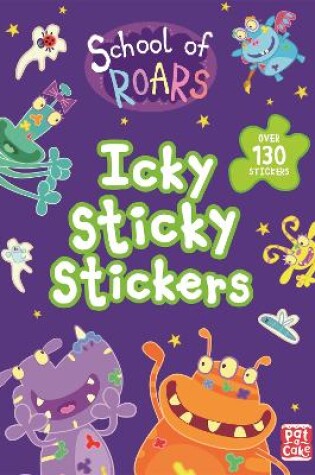 Cover of School of Roars: Icky Sticky Stickers