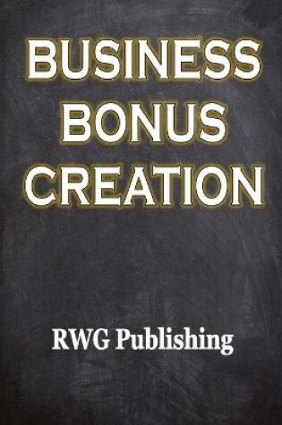 Cover of Business Bonus Creation