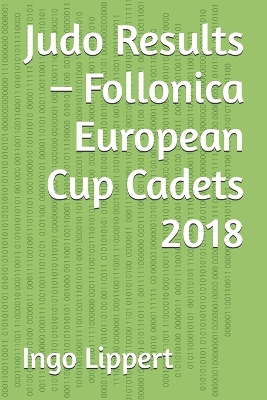 Cover of Judo Results - Follonica European Cup Cadets 2018