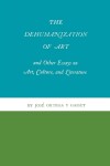 Book cover for The Dehumanization of Art and Other Essays on Art, Culture, and Literature