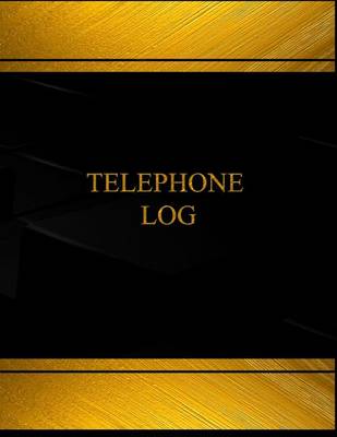 Book cover for Telephone Log (Log Book, Journal - 125 pgs, 8.5 X 11 inches)