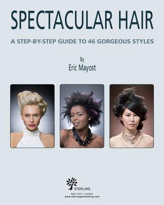 Book cover for Spectacular Hair: A Step-By-Step Guide to 46 Gorgeous Styles