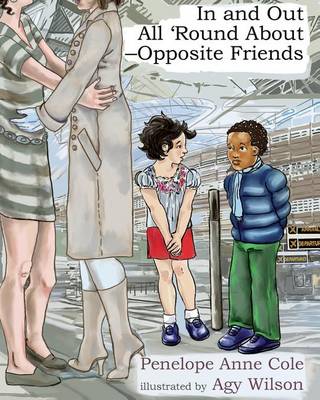 Book cover for In and Out, All 'Round About - Opposite Friends