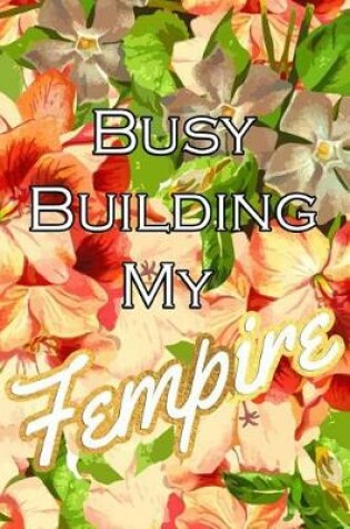 Cover of Busy Building My Fempire