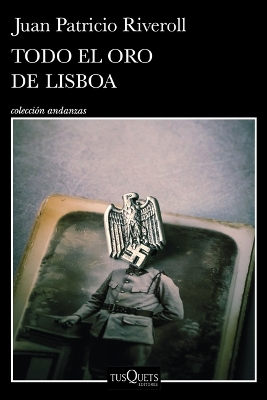 Book cover for Todo El Oro de Lisboa (Novela) / All the Gold of Lisbon (a Novel)