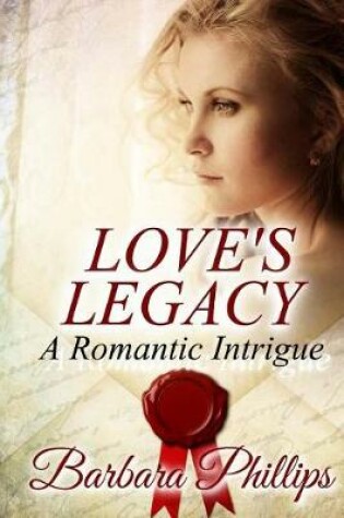 Cover of LOVE'S LEGACY A Romantic Intrigue