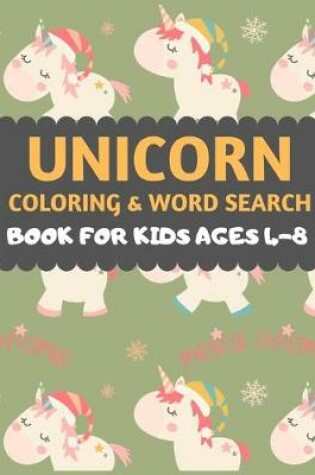 Cover of Unicorn Coloring And Word Search Book For Kids Ages 4-8