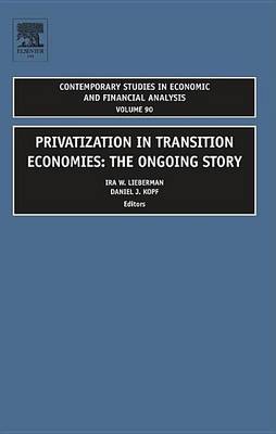 Cover of Privatization in Transition Economies: The Ongoing Story. Contemporary Studies in Economic and Financial Analysis, Volume 90.