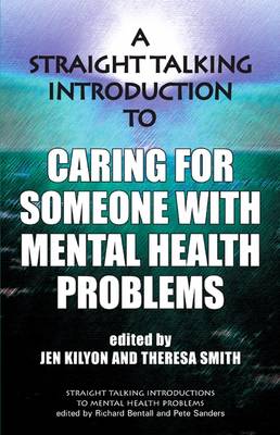 Cover of A Straight Talking Introduction to Caring for Someone with Mental Health Problems